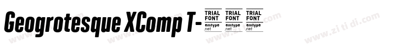 Geogrotesque XComp T字体转换